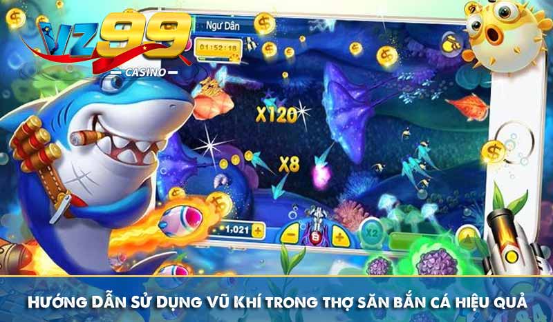 Hướng Dẫn Sử Dụng Vũ Khí trong thợ săn bắn cá hiệu quả