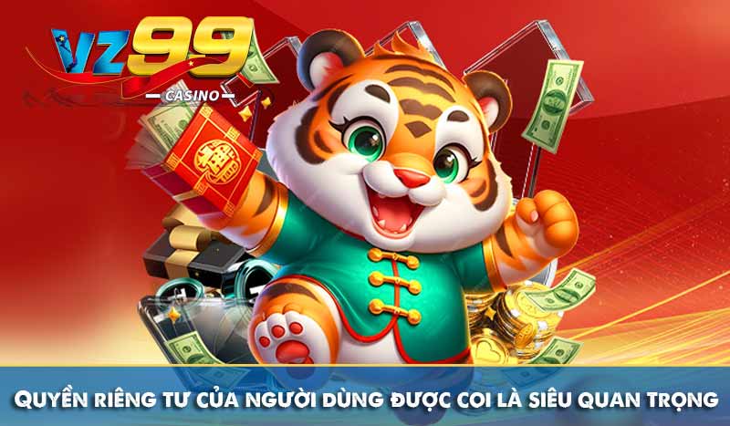 QUYỀN RIÊNG TƯ 59 Quyền riêng tư của người dùng được coi là siêu quan trọng