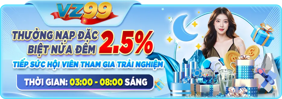 vz99 thưởng nạp đặc biệt